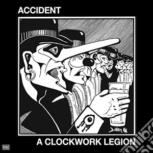 (LP Vinile) Accidents (The) - A Clockwork Legion lp vinile di Accident