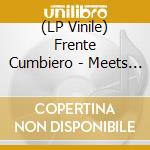 (LP Vinile) Frente Cumbiero - Meets Mad Professor cd