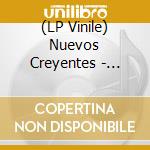 (LP Vinile) Nuevos Creyentes - Sonido Bendito De Los Nuevos Creyentes vinile