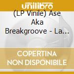 (LP Vinile) Ase Aka Breakgroove - La Cara Y La Cruz (7