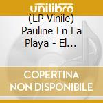 (LP Vinile) Pauline En La Playa - El Salto vinile