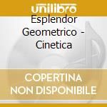 Esplendor Geometrico - Cinetica cd