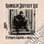 (LP Vinile) Ramblin'Jeffrey Lee - Jeffrey Lee Ramblin' & Cypress Grove With Willie Love (2 Lp)