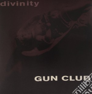 (LP Vinile) Gun Club (The) - Divinity lp vinile di Club Gun