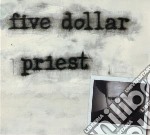 (LP Vinile) Five Dollar Priest - Five Dollar Priest (180gram)