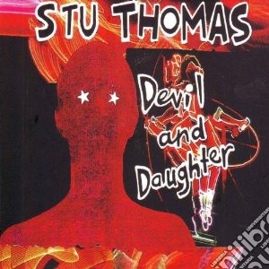(LP Vinile) Thomas, Stu - Devil & Daughter lp vinile di Stu Thomas