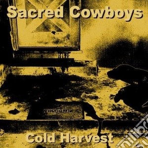 Sacred Cowboys - Cold Harvest cd musicale di Cowboys Sacred