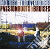 Ian Rilen & The Love Addicts - Passion Boots And Bruises cd