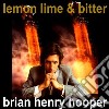 (LP Vinile) Brian Henry Hooper - Lemon, Lime & Bitter (2 Lp) cd