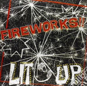 (LP Vinile) Fireworks - Lit Up! lp vinile di Fireworks