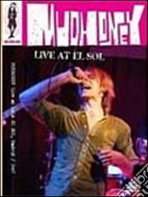 (Music Dvd) Mudhoney - Live At El Sol cd musicale di MUDHONEY