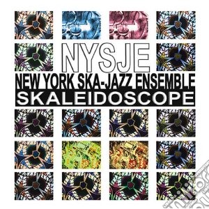 New York Ska Jazz En - Skaleidoscope cd musicale di NEW YORK SKA JAZZ ENSEMBLE