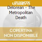 Delorean - The Metropolitan Death cd