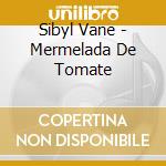 Sibyl Vane - Mermelada De Tomate cd