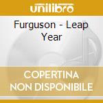 Furguson - Leap Year cd musicale di Furguson