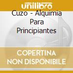 Cuzo - Alquimia Para Principiantes cd
