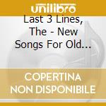 Last 3 Lines, The - New Songs For Old Rites cd musicale di Last 3 Lines, The