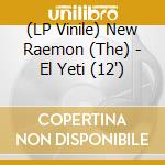 (LP Vinile) New Raemon (The) - El Yeti (12