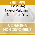 (LP Vinile) Nueva Vulcano - Nombres Y Apellidos (7') vinile