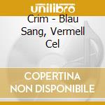 Crim - Blau Sang, Vermell Cel cd