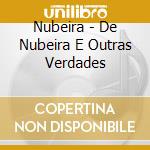 Nubeira - De Nubeira E Outras Verdades cd