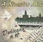 A Nuestro Aire - Dedicato A Ti cd