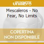 Mescaleros - No Fear, No Limits cd musicale
