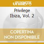 Privilege Ibiza, Vol. 2 cd