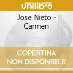 Jose Nieto - Carmen cd musicale di Nieto Jose
