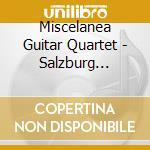 Miscelanea Guitar Quartet - Salzburg Concert cd