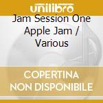 Jam Session One Apple Jam / Various cd