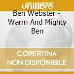 Ben Webster - Warm And Mighty Ben cd