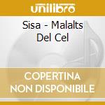 Sisa - Malalts Del Cel cd