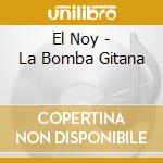 El Noy - La Bomba Gitana cd