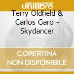 Terry Oldfield & Carlos Garo - Skydancer cd