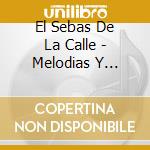 El Sebas De La Calle - Melodias Y Pensamientos cd