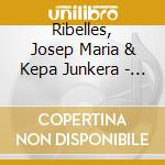 Ribelles, Josep Maria & Kepa Junkera - Ennlla cd