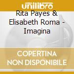 Rita Payes & Elisabeth Roma - Imagina cd musicale