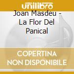 Joan Masdeu - La Flor Del Panical cd