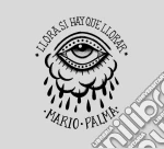 Mario Palma - Llora Si Hay Que Llorar cd