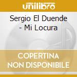 Sergio El Duende - Mi Locura cd