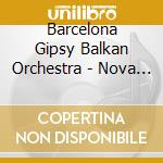 Barcelona Gipsy Balkan Orchestra - Nova Era cd