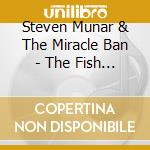 Steven Munar & The Miracle Ban - The Fish & The Net cd