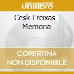 Cesk Freixas - Memoria cd