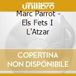 Marc Parrot - Els Fets I L'Atzar cd