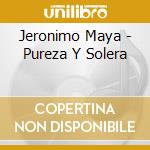Jeronimo Maya - Pureza Y Solera cd