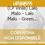 (LP Vinile) Lalo Malo - Lalo Malo - Green Vinyl vinile