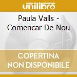 Paula Valls - Comencar De Nou cd