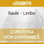 Raule - Limbo cd musicale