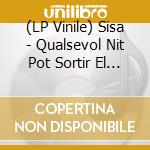 (LP Vinile) Sisa - Qualsevol Nit Pot Sortir El Sol - Clear Vinyl vinile